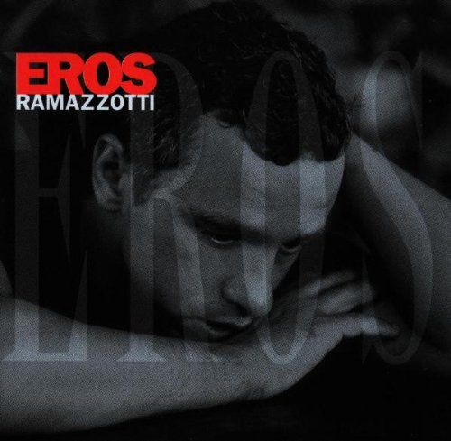 eros eros ramazzotti 