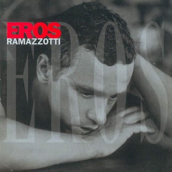 eros eros ramazzotti 