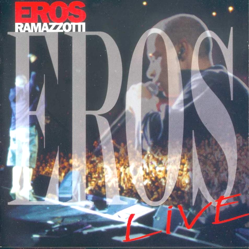 eros ramazzotti  live a