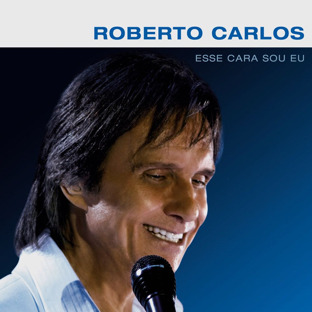 esse cara sou eu roberto carlos 