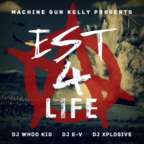 est 4 life machine gun kelly 