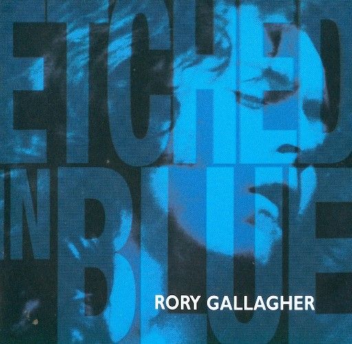 etched in blue rory gallagher 
