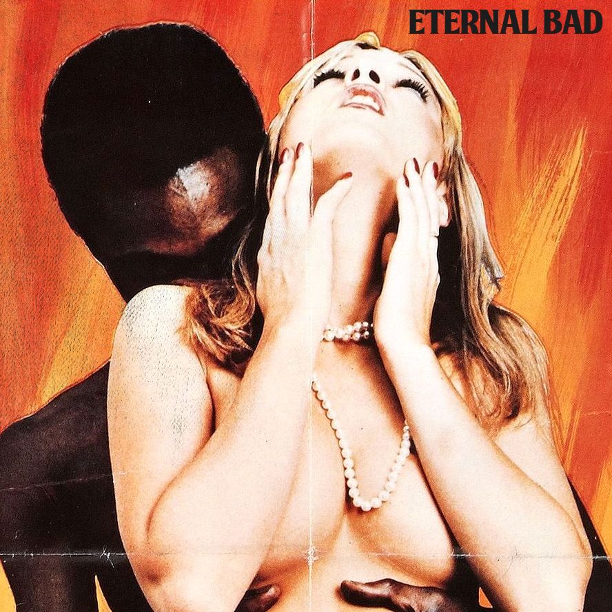 eternal bad eternal bad 
