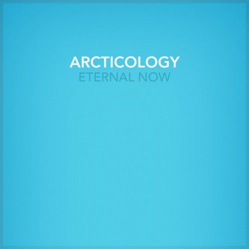 eternal now arcticology  