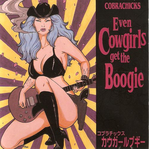 even cowgirls get th cobrachicks 