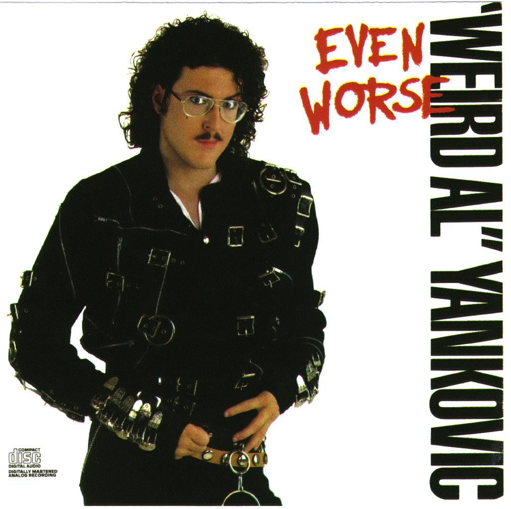 even worse weird al yankovic 