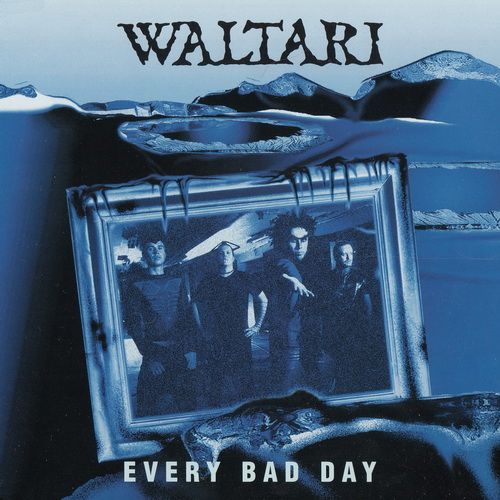 every bad day waltari 