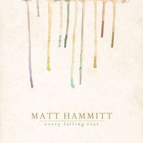 every falling tear matt hammitt  