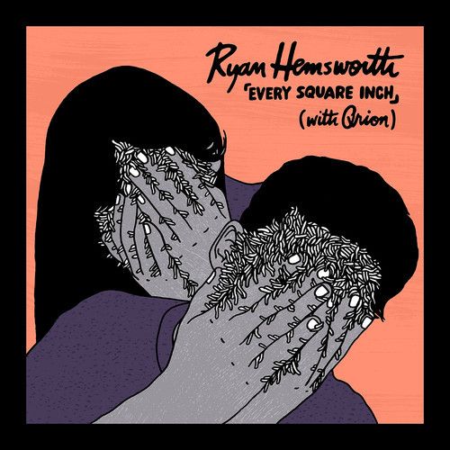 every square inch ryan hemsworth  