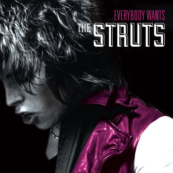 everybody wants the struts 