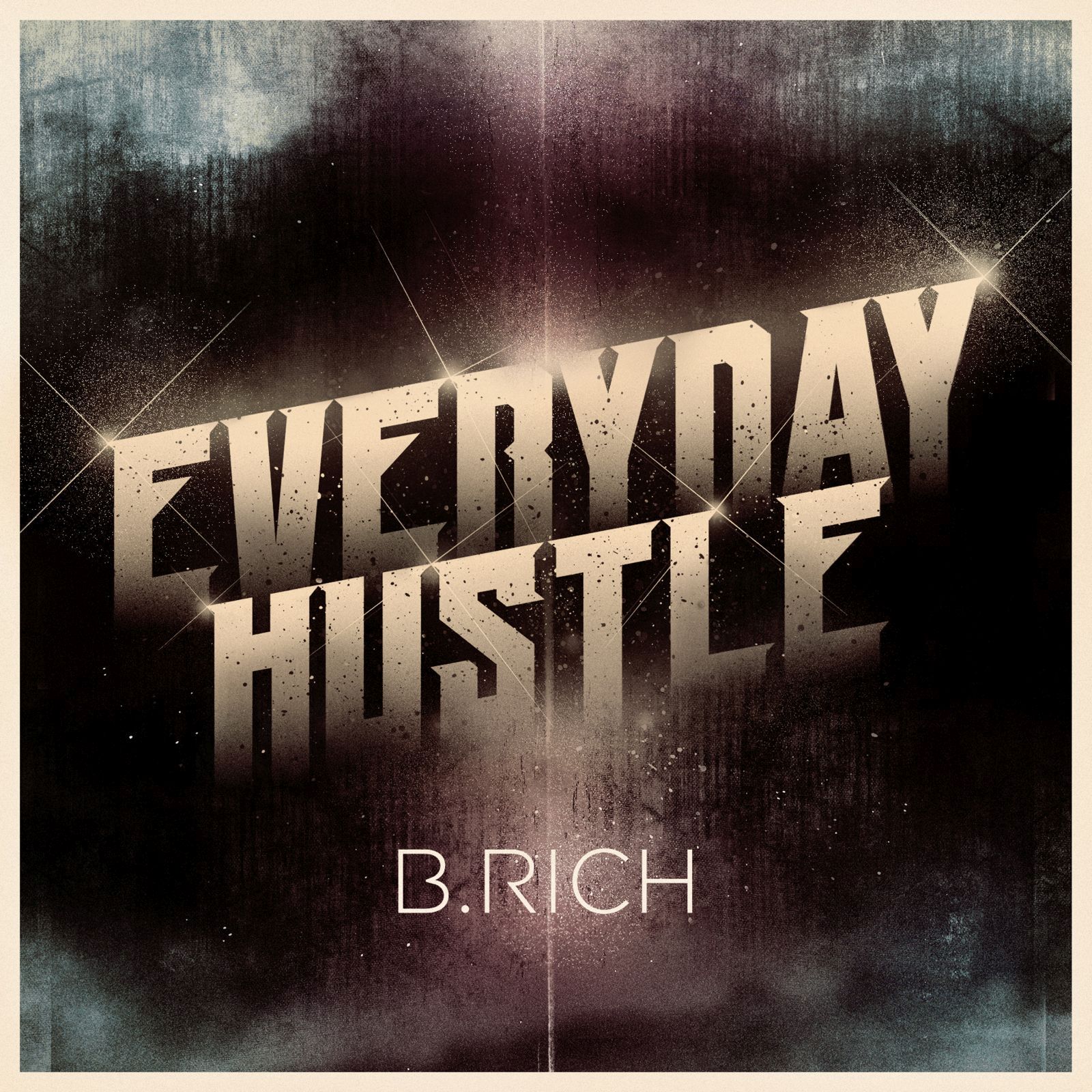 everyday hustle b rich aac  