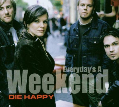 everydays a wee die happy 