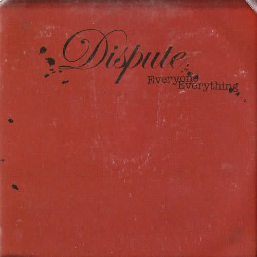 everyone everything dispute 