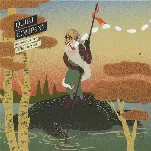 everyone you love wi quiet company 