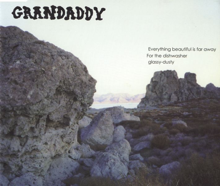 everything beautiful grandaddy 