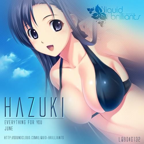 everything for you hazuki  
