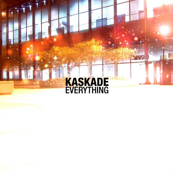 everything i like kaskade 