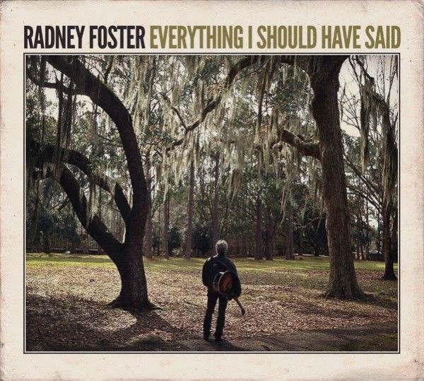 everything i should radney foster 