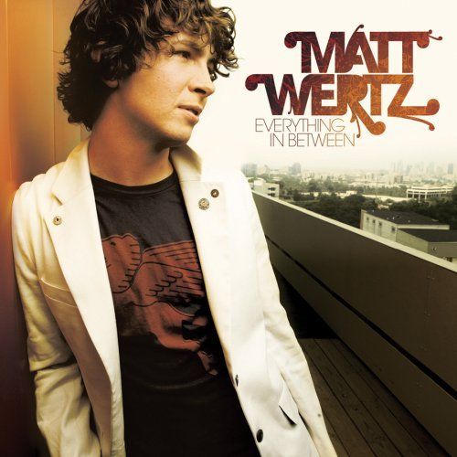 everything in betwee matt wertz 