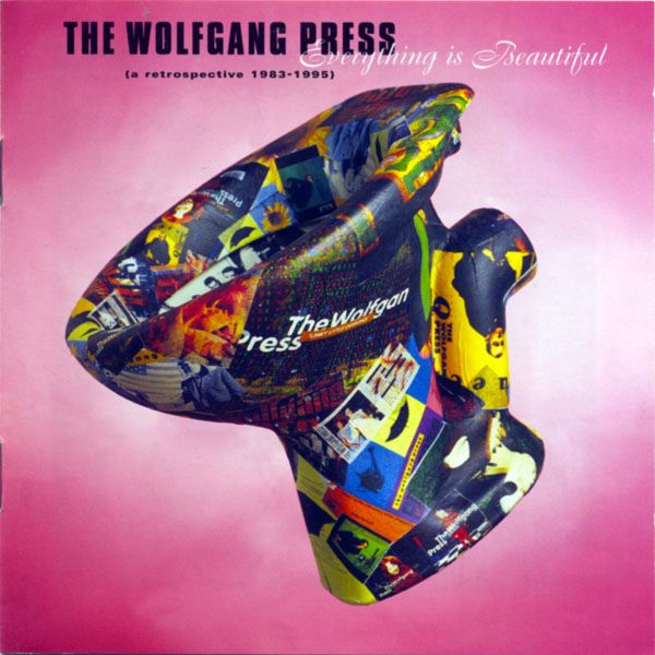 everything is beauti the wolfgang press 