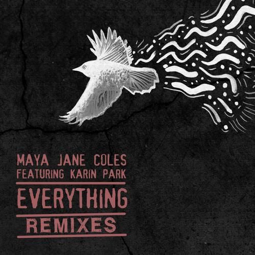 everything remixes maya jane coles 