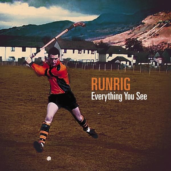 everything you see runrig 