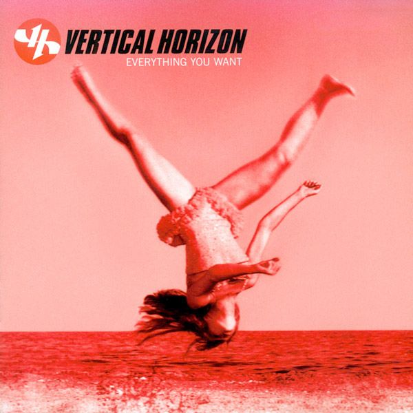 everything you want vertical horizon 