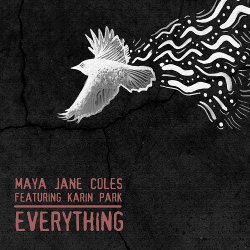 everything maya jane coles  