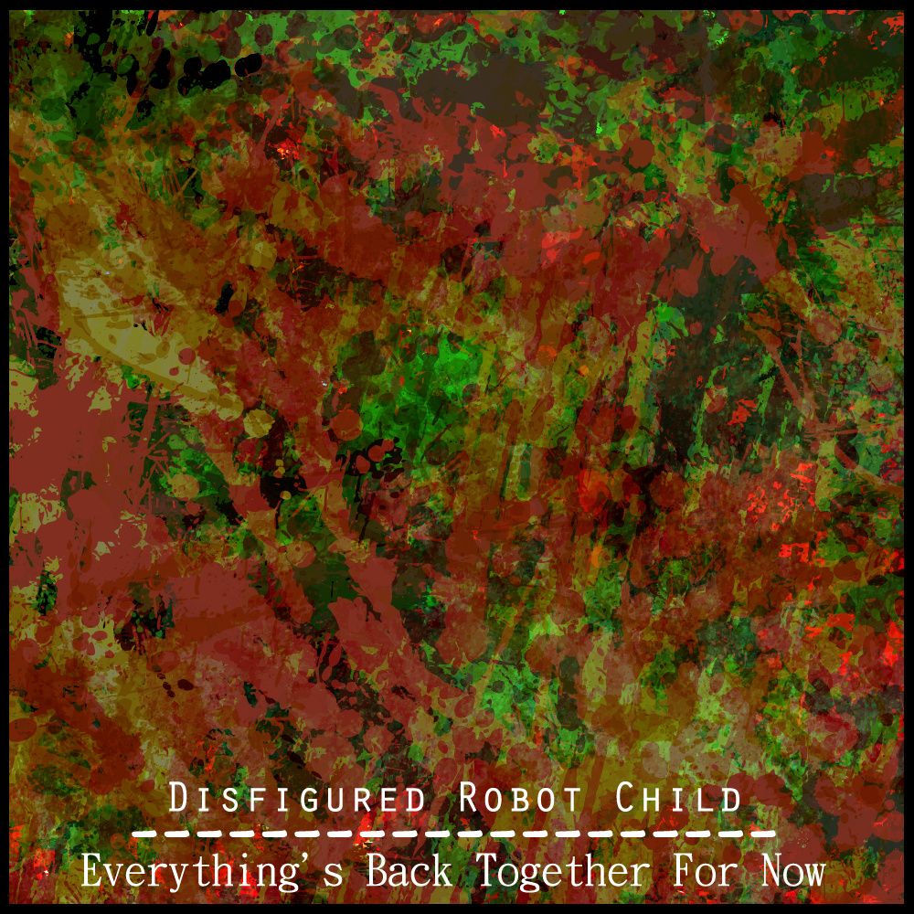 everythings bac disfigured robot chi 