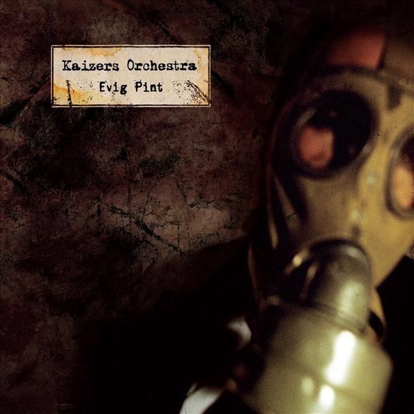 evig pint kaizers orchestra 