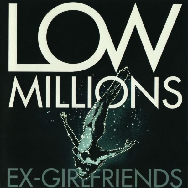 ex girlfriends low millions 