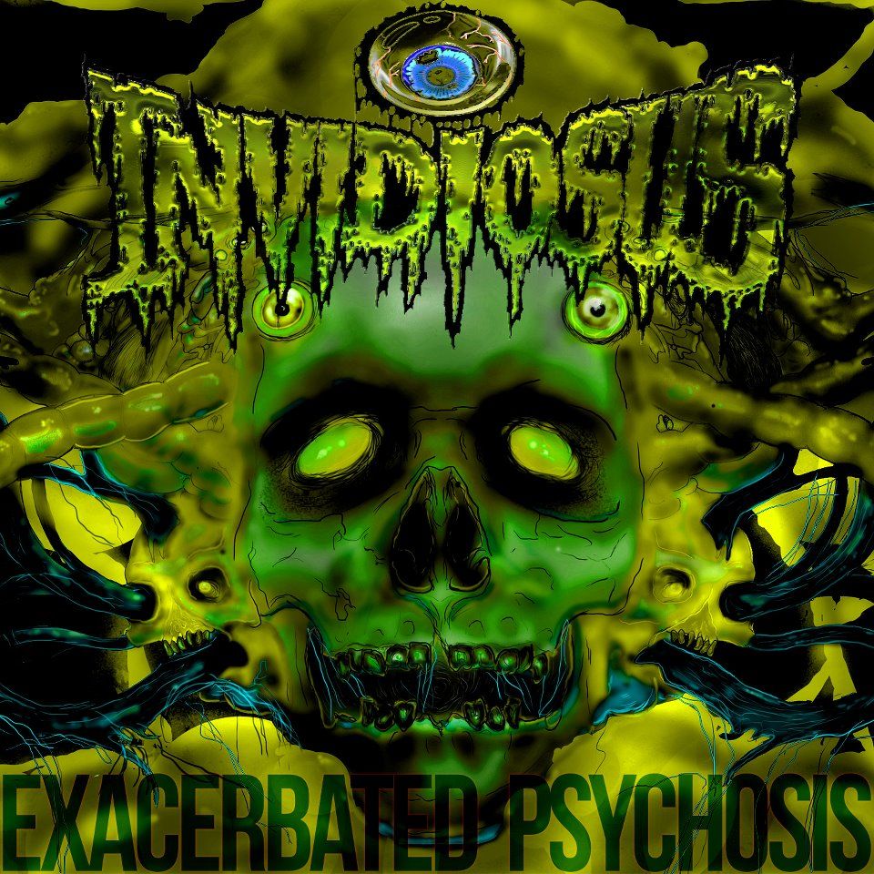 exacerbated psychosis invidiosus 