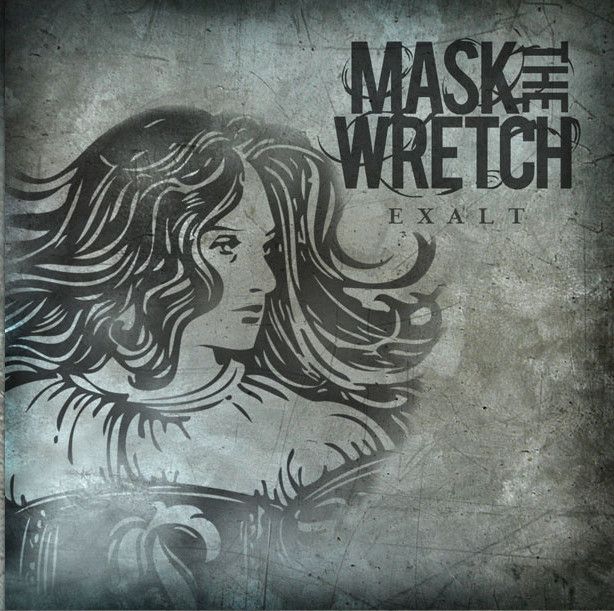 exalt mask the wretch  