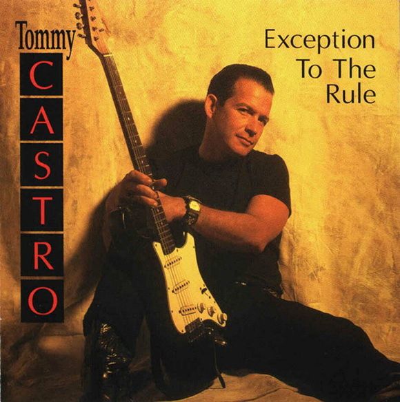 exception to the rul tommy castro 