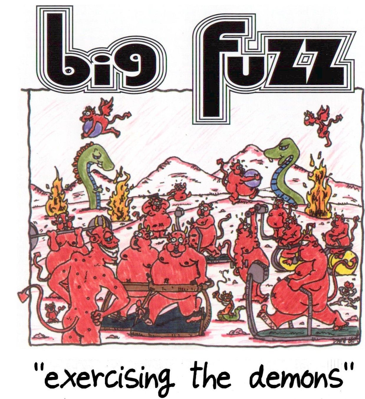 exercising the demon big fuzz 