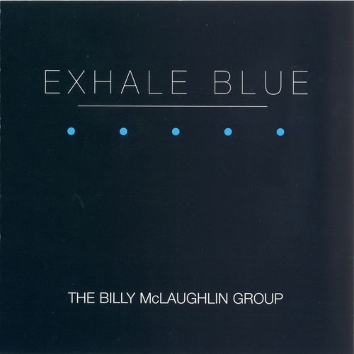 exhale blue the billy mclaughlin 