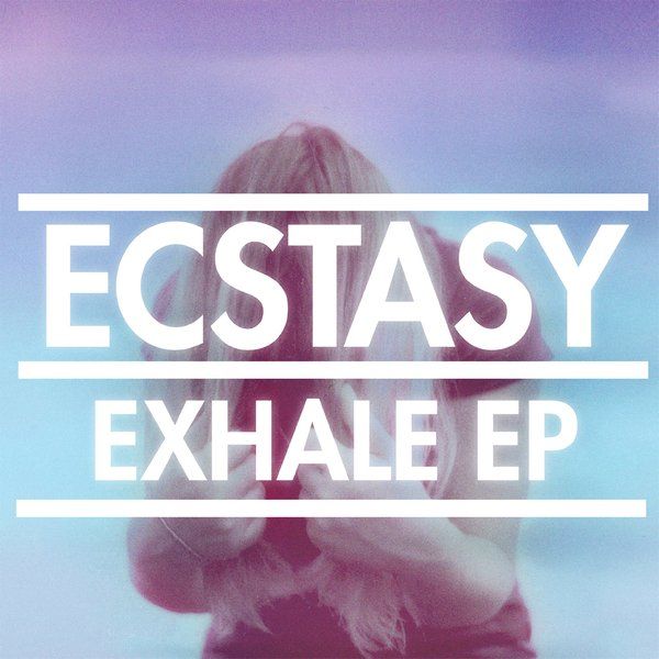 exhale ep ecstasy 