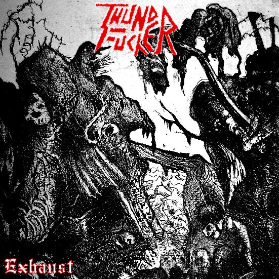 exhaust thunderfucker 