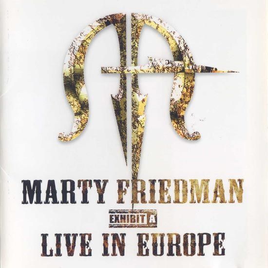 exhibit a live in e marty friedman 