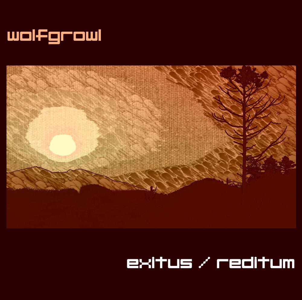 exitus reditum wolfgrowl 