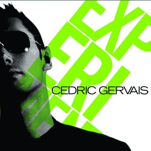 experiment cedric gervais  