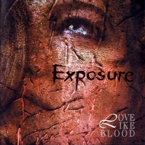 exposure love like blood 