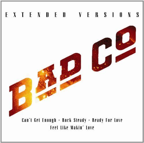 extended versions bad company 