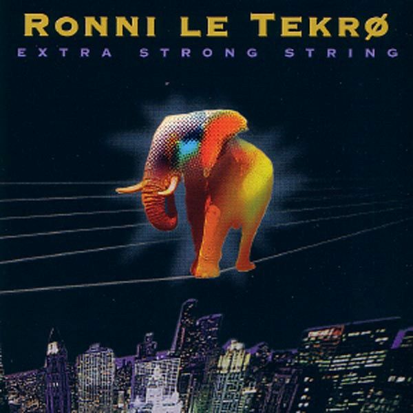 extra strong strings ronni le tekro 