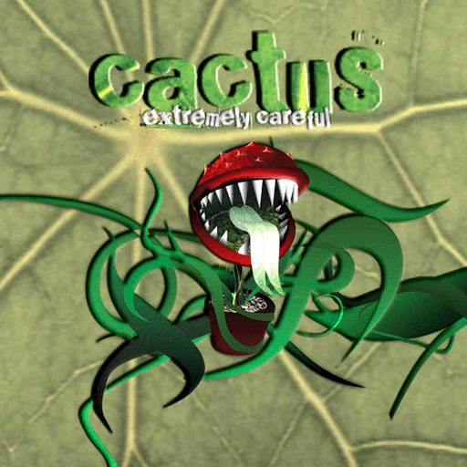 extremely careful cactus 