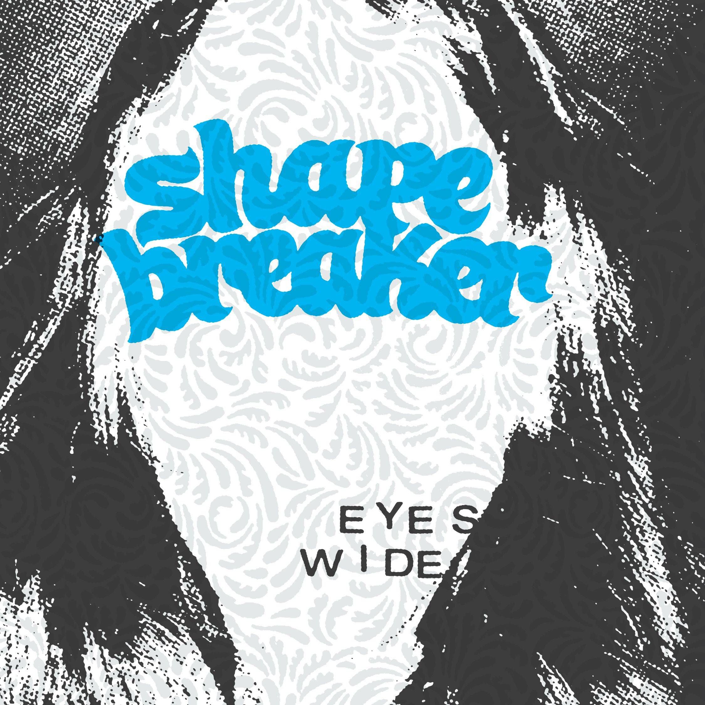 eyes wide shape breaker 