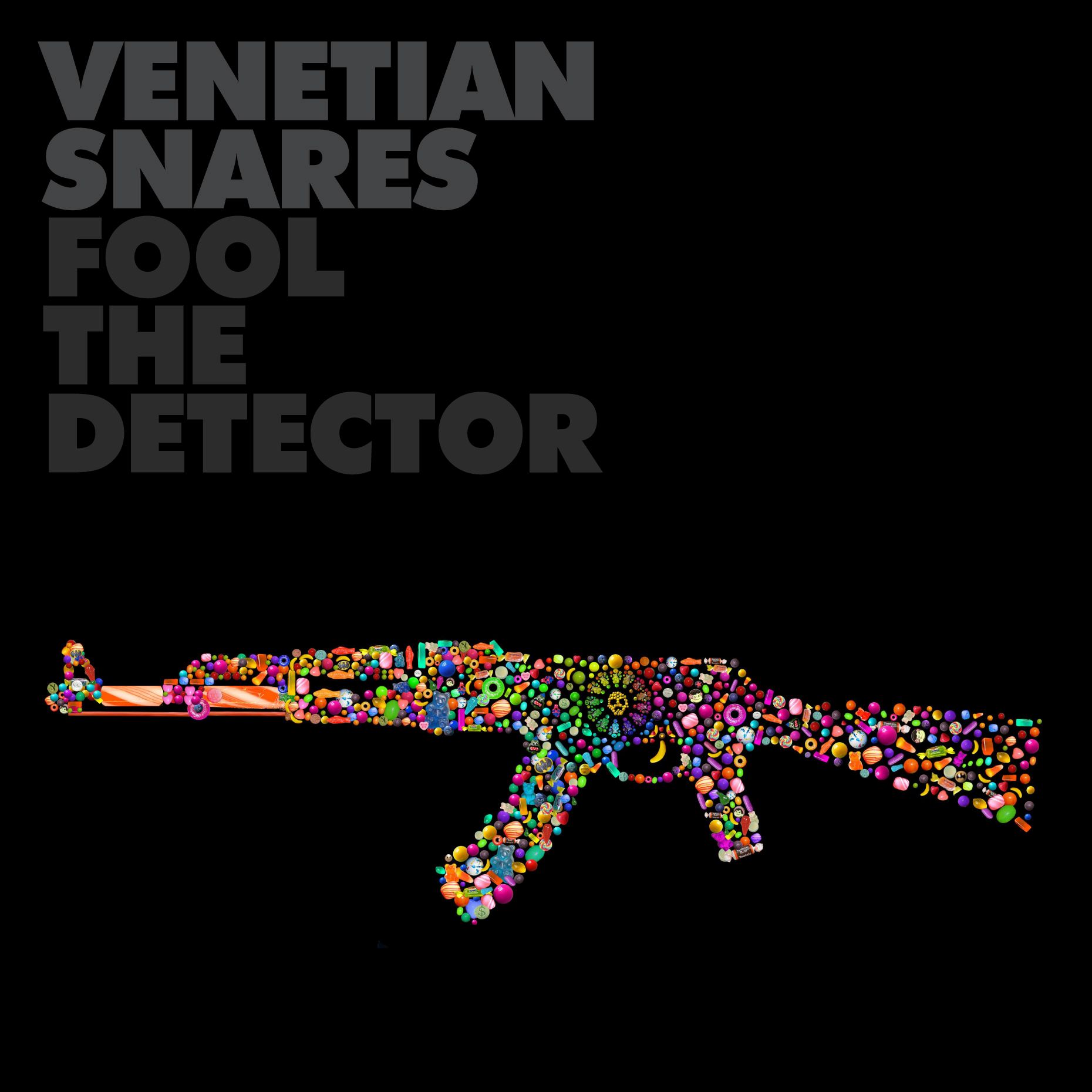 fool the detector venetian snares 