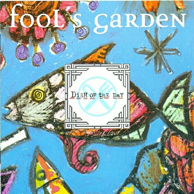 fools garden dish of the day a