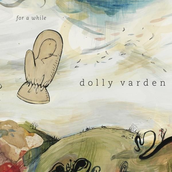 for a while dolly varden  