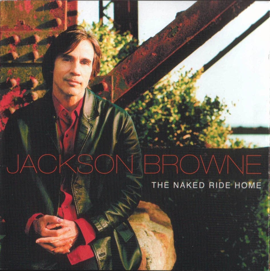 jackson browne  the naked ride home a